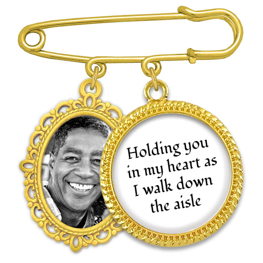 Gold Wedding Bouquet Memorial Photo Charm Pin Holding You in my Heart as I walk Down the Aisle Add Your Own Photo