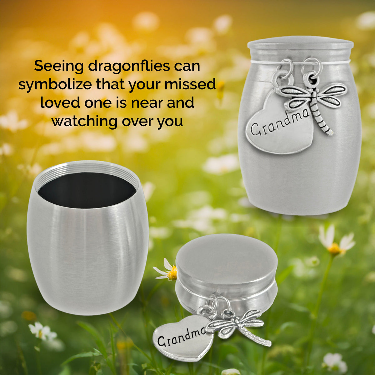 Small stainless steel urn with grandma and dragonfly charms shown both closed and open on a background with flowers in a meadow. The text reads 'Seeing dragonflies can symbolize that your missed loved one is near and watching over you.'